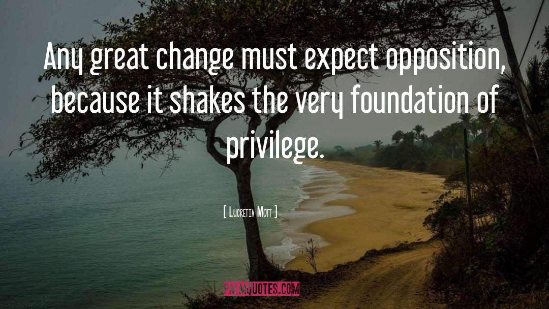 Lucretia Mott Quotes: Any great change must expect