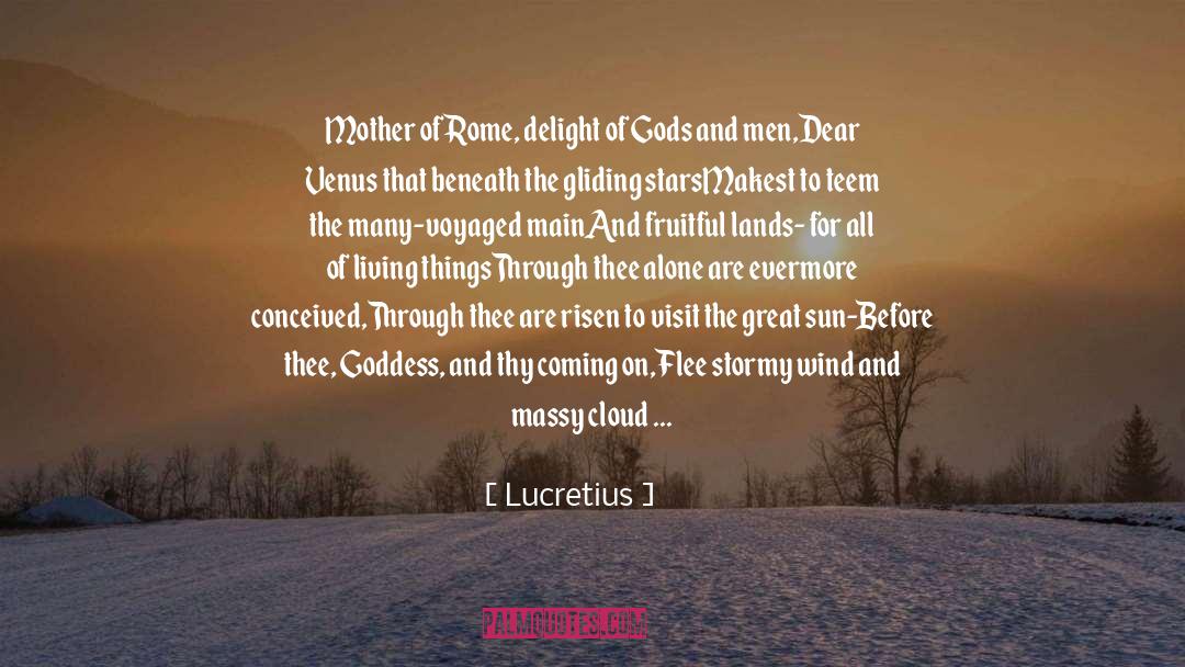 Lucretius Quotes: Mother of Rome, delight of