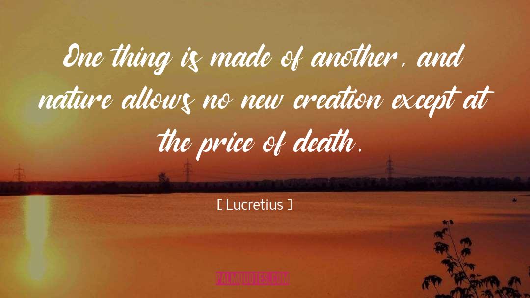 Lucretius Quotes: One thing is made of