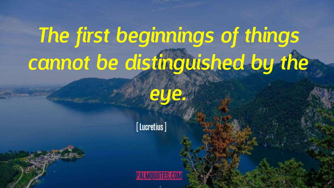 Lucretius Quotes: The first beginnings of things