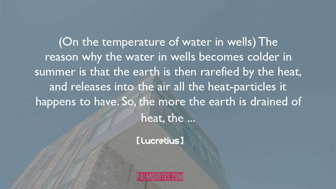 Lucretius Quotes: (On the temperature of water