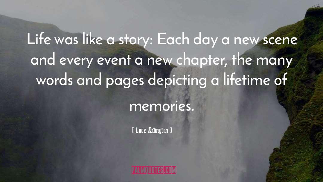 Lucy Arlington Quotes: Life was like a story: