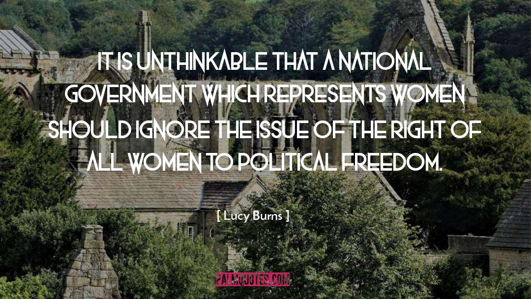 Lucy Burns Quotes: It is unthinkable that a