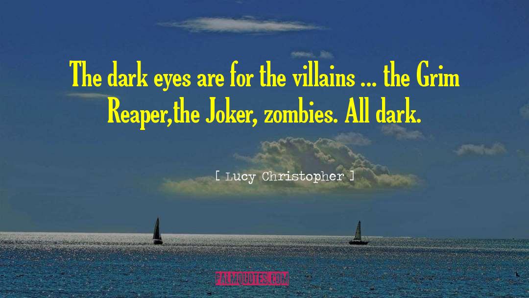 Lucy Christopher Quotes: The dark eyes are for