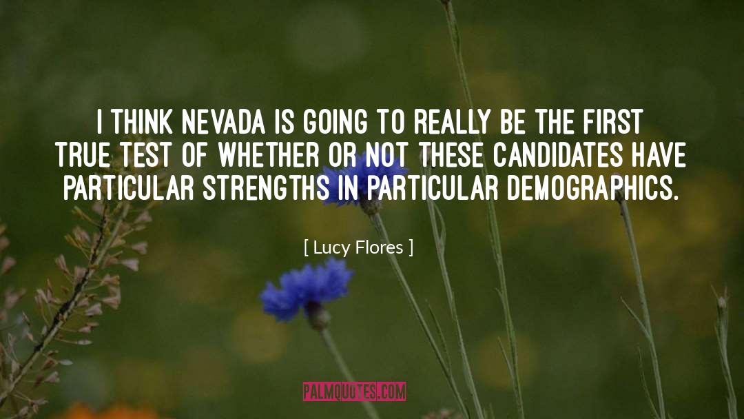 Lucy Flores Quotes: I think Nevada is going