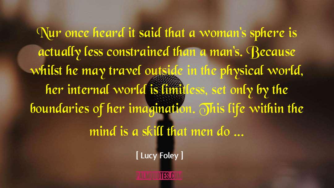 Lucy Foley Quotes: Nur once heard it said