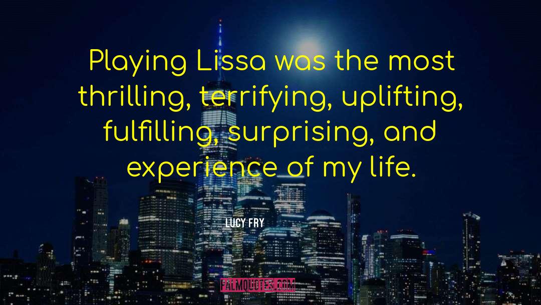 Lucy Fry Quotes: Playing Lissa was the most