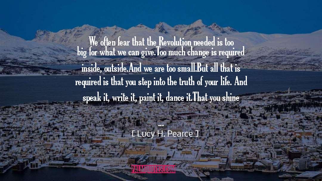 Lucy H. Pearce Quotes: We often fear that the