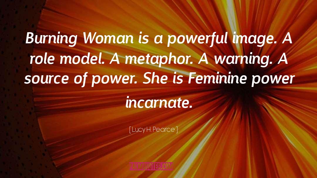 Lucy H. Pearce Quotes: Burning Woman is a powerful
