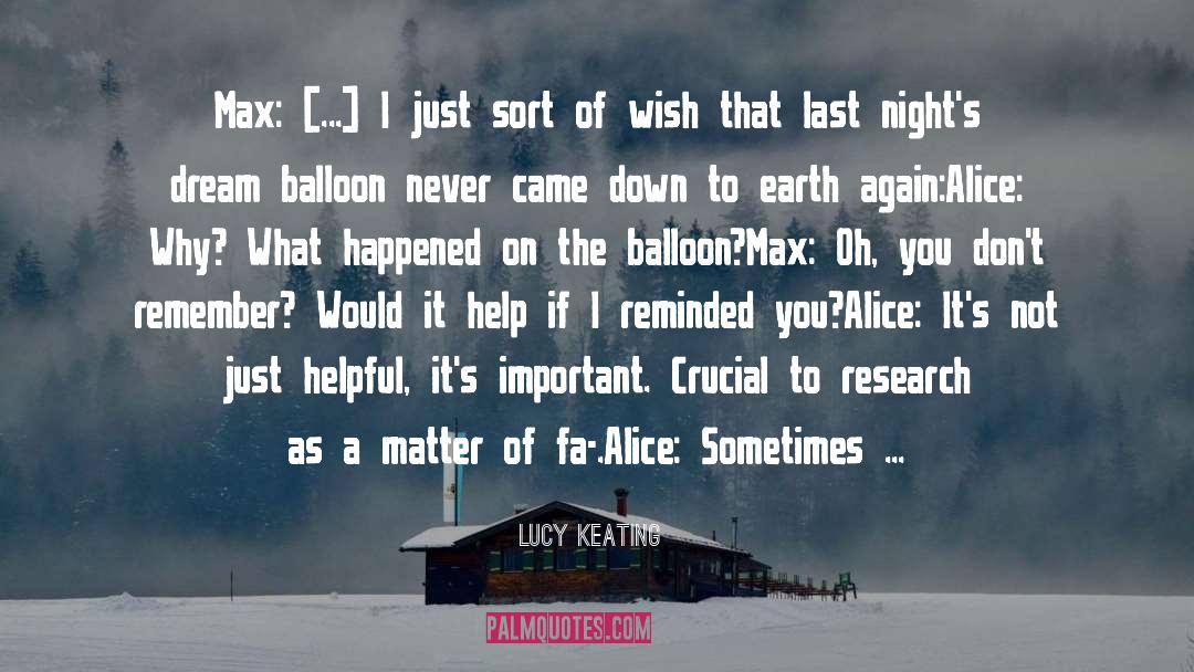 Lucy Keating Quotes: Max: [...] I just sort