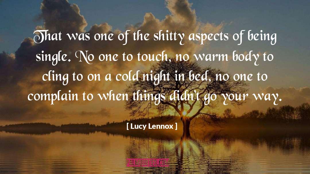 Lucy Lennox Quotes: That was one of the