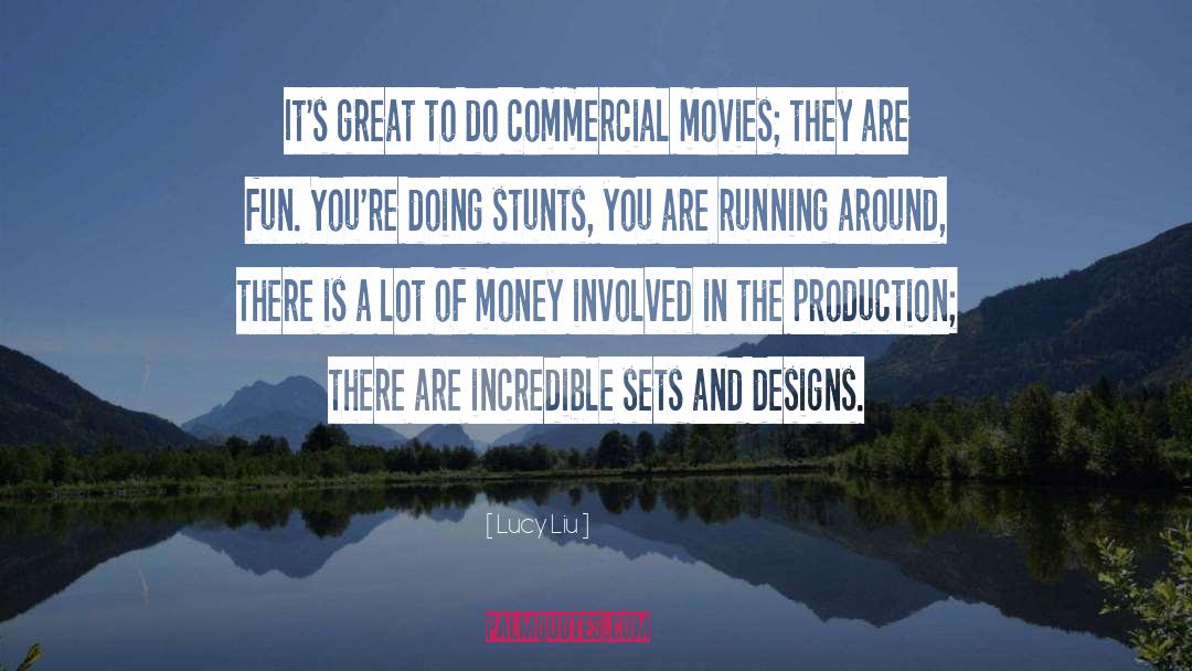 Lucy Liu Quotes: It's great to do commercial