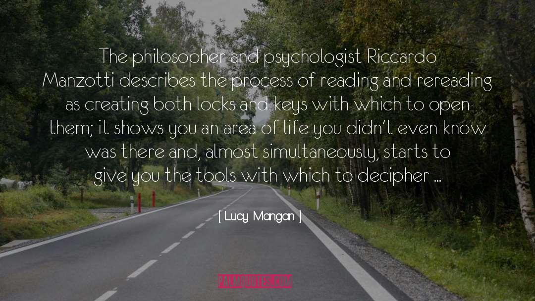 Lucy Mangan Quotes: The philosopher and psychologist Riccardo