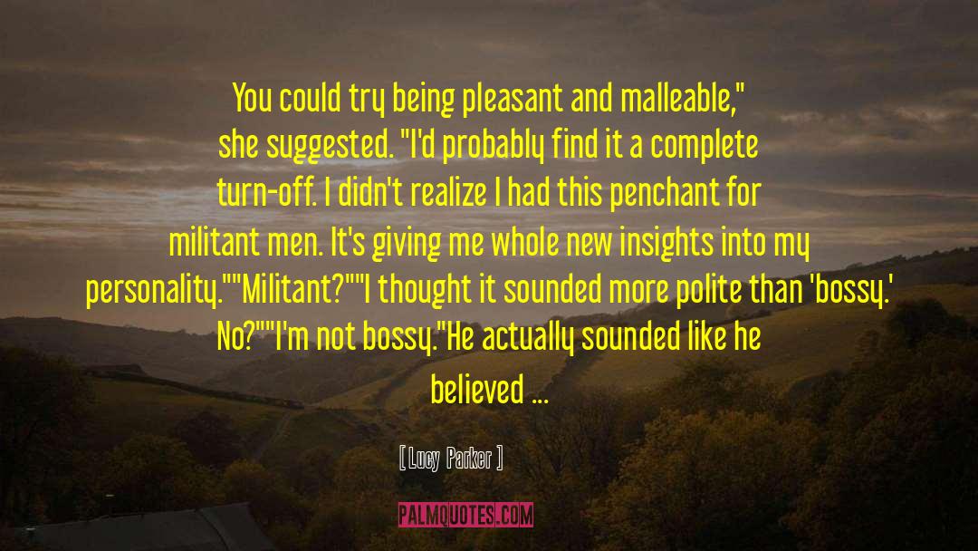 Lucy Parker Quotes: You could try being pleasant