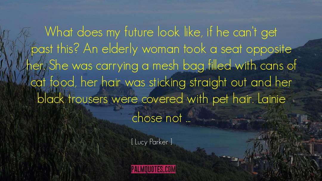 Lucy Parker Quotes: What does my future look