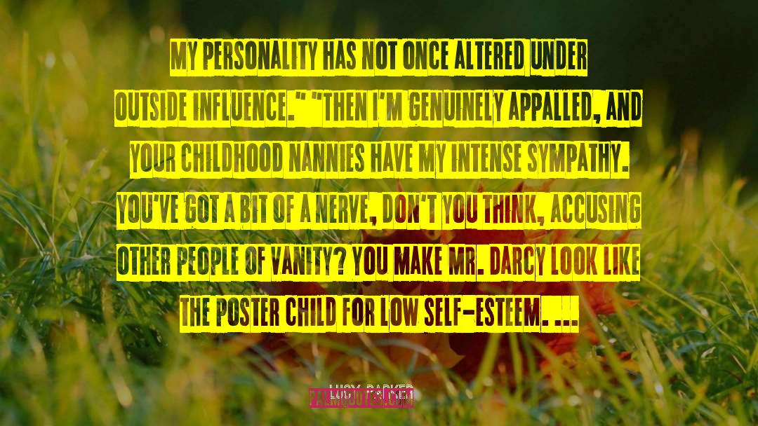 Lucy Parker Quotes: My personality has not once