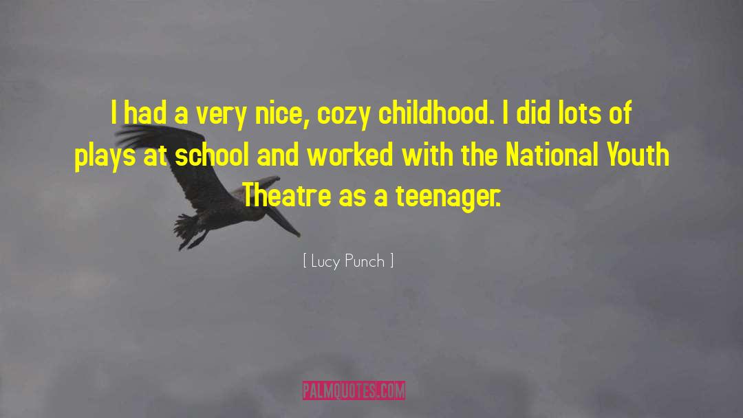 Lucy Punch Quotes: I had a very nice,
