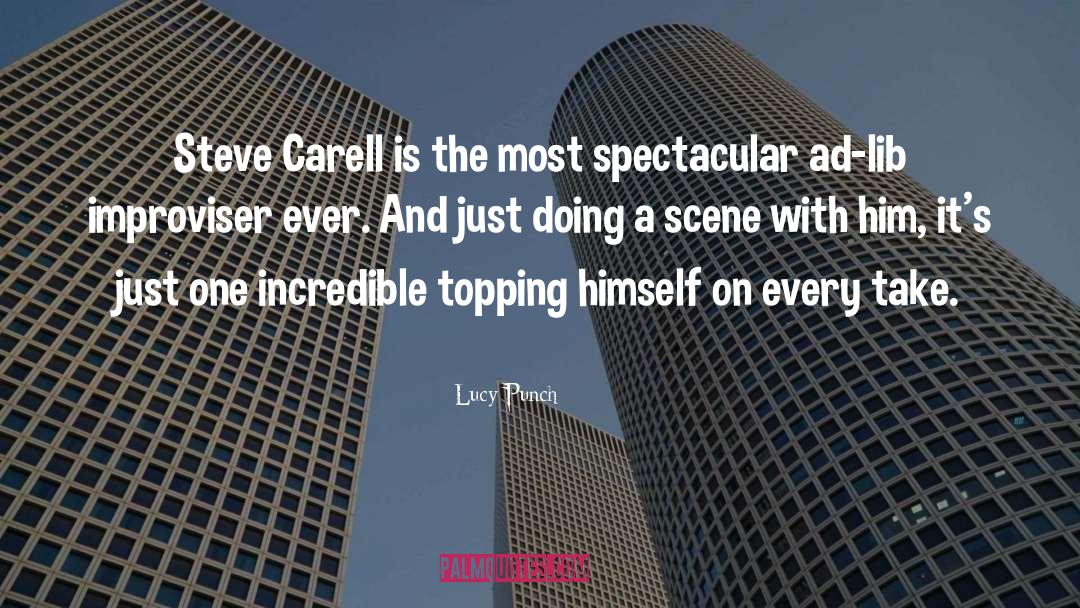 Lucy Punch Quotes: Steve Carell is the most