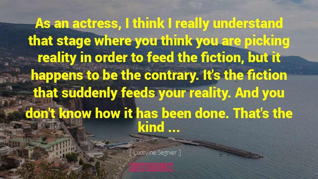 Ludivine Sagnier Quotes: As an actress, I think