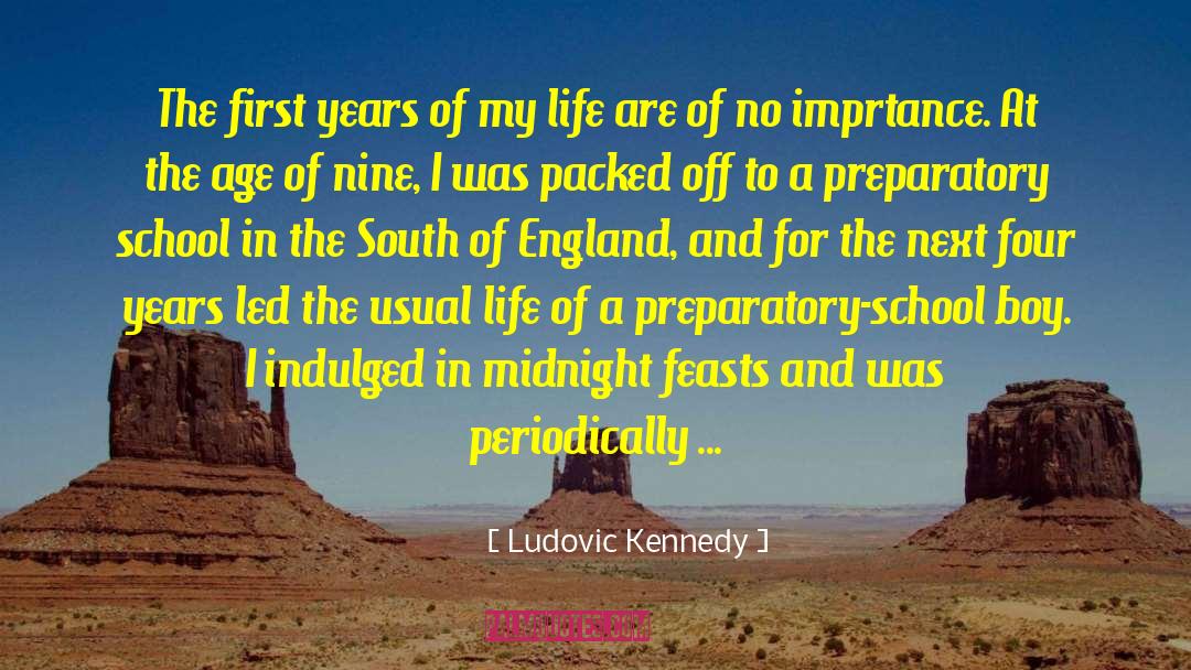 Ludovic Kennedy Quotes: The first years of my