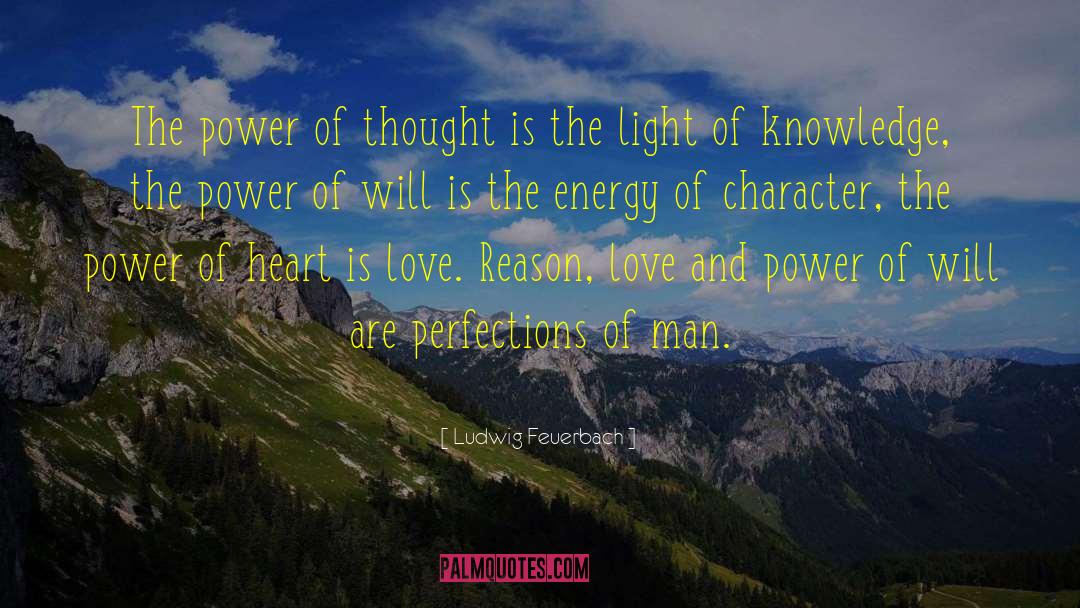 Ludwig Feuerbach Quotes: The power of thought is