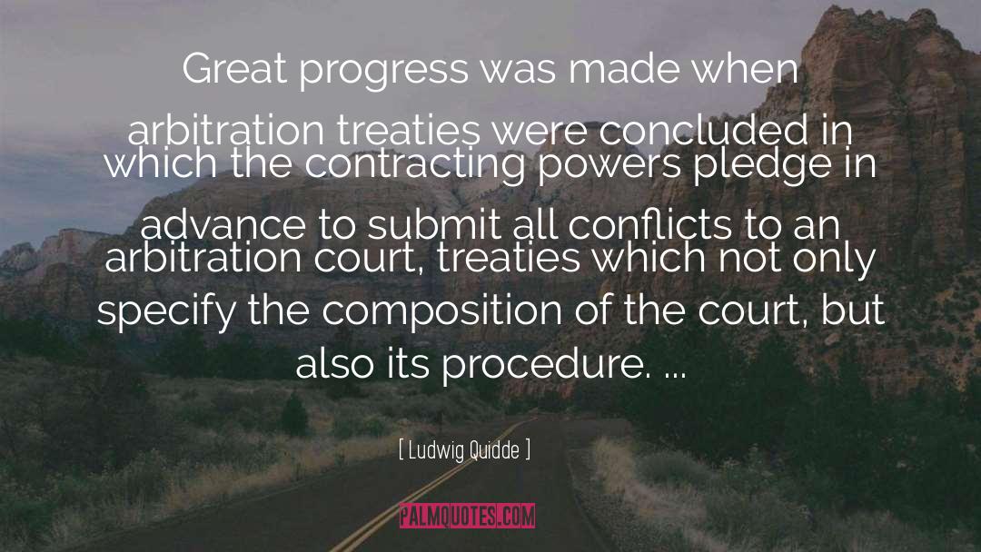 Ludwig Quidde Quotes: Great progress was made when