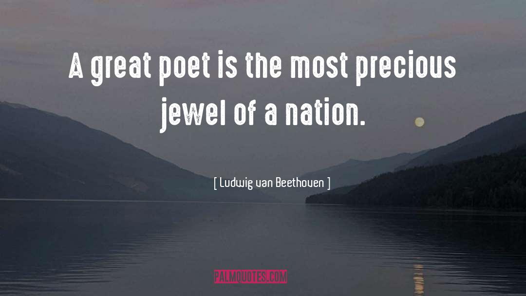 Ludwig Van Beethoven Quotes: A great poet is the