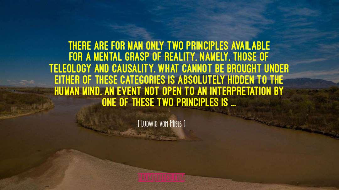 Ludwig Von Mises Quotes: There are for man only