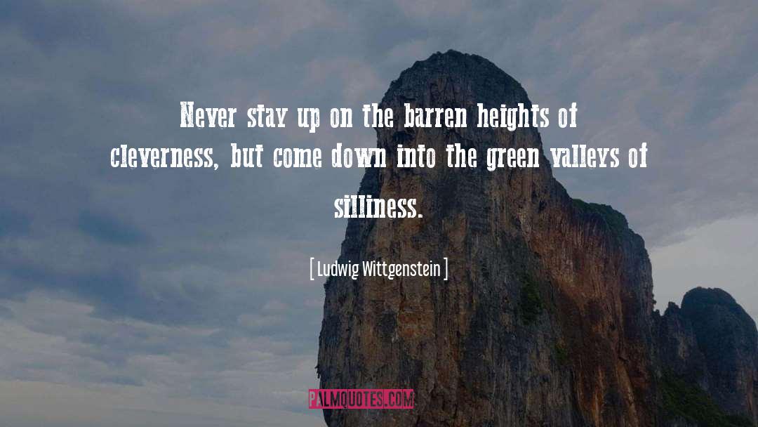 Ludwig Wittgenstein Quotes: Never stay up on the