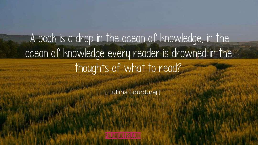 Luffina Lourduraj Quotes: A book is a drop
