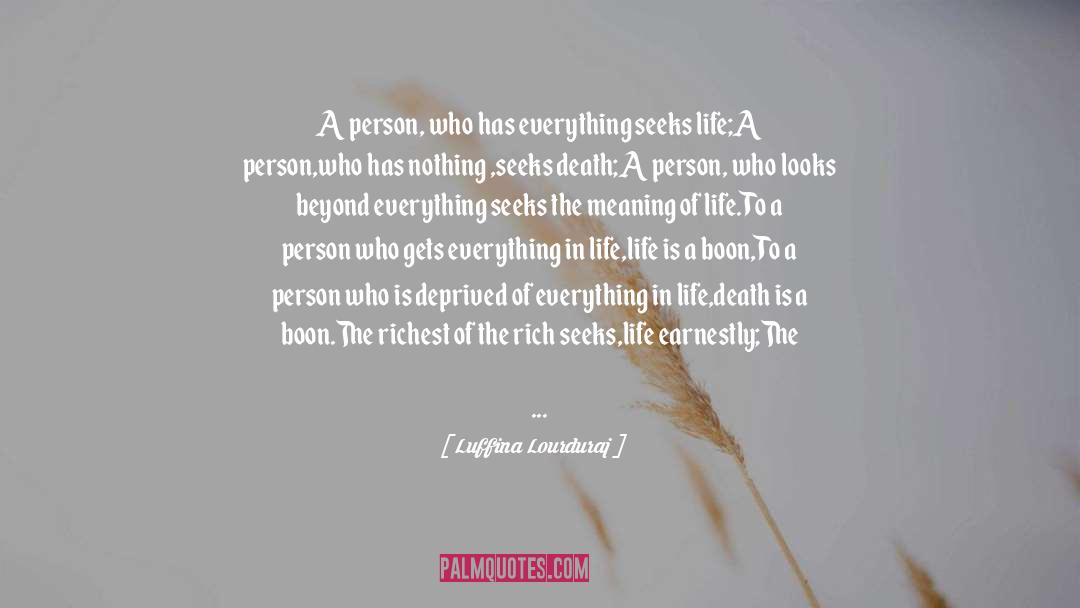 Luffina Lourduraj Quotes: A person, who has everything