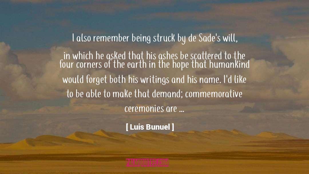 Luis Bunuel Quotes: I also remember being struck