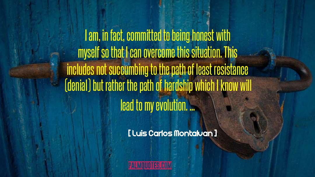 Luis Carlos Montalvan Quotes: I am, in fact, committed