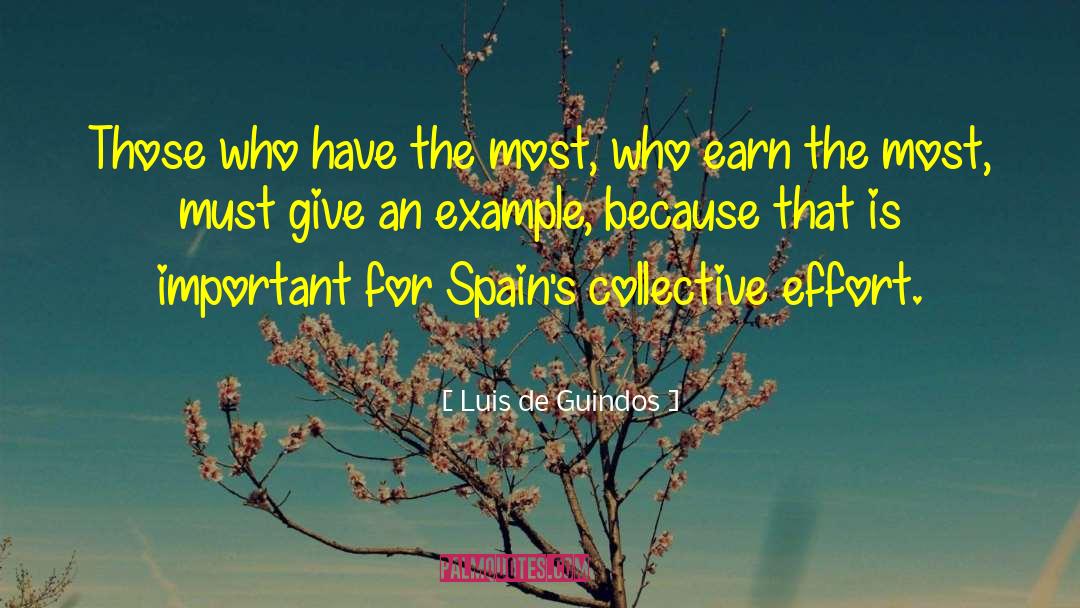 Luis De Guindos Quotes: Those who have the most,
