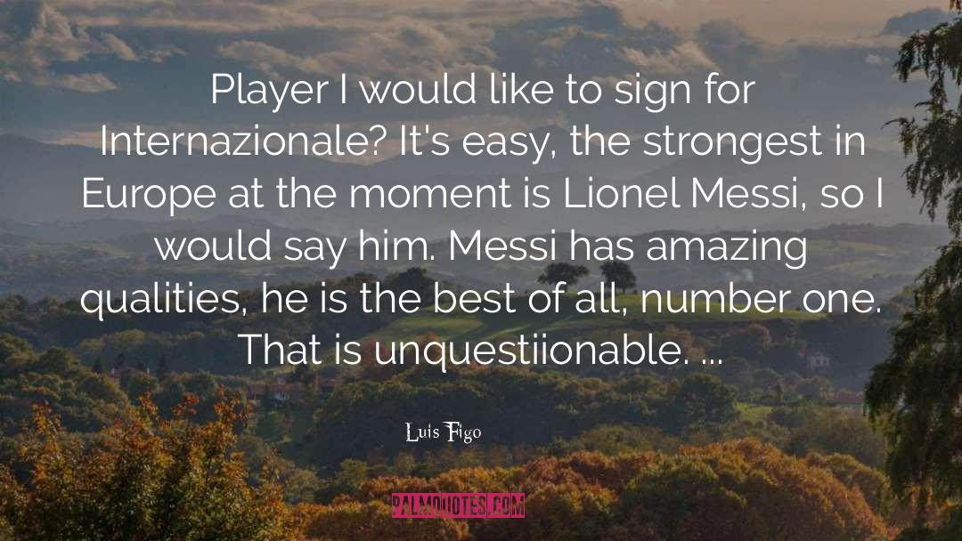 Luis Figo Quotes: Player I would like to