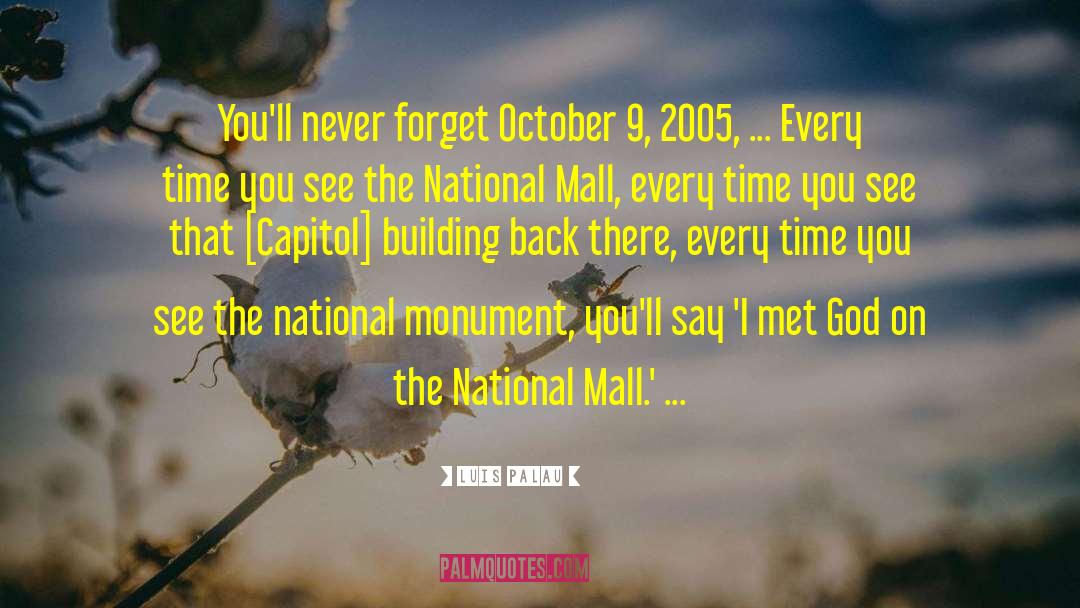 Luis Palau Quotes: You'll never forget October 9,