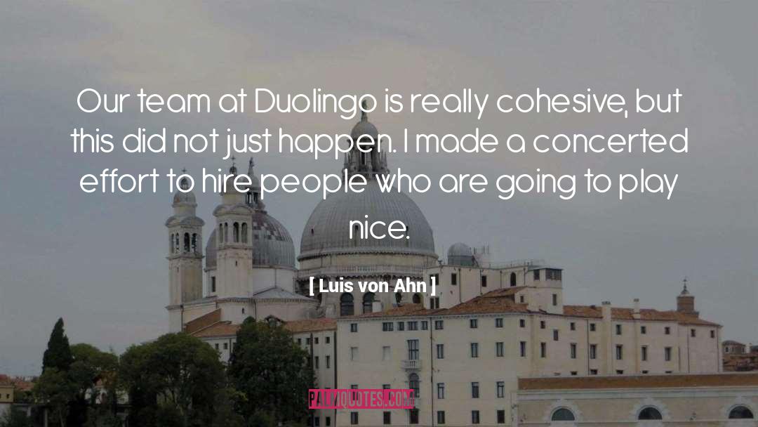 Luis Von Ahn Quotes: Our team at Duolingo is