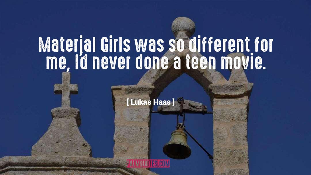 Lukas Haas Quotes: Material Girls was so different