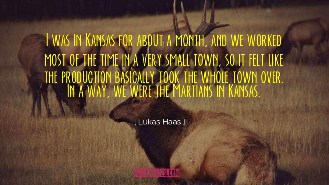 Lukas Haas Quotes: I was in Kansas for