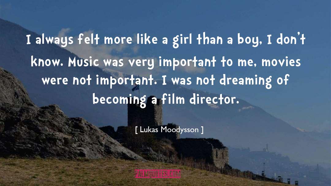 Lukas Moodysson Quotes: I always felt more like