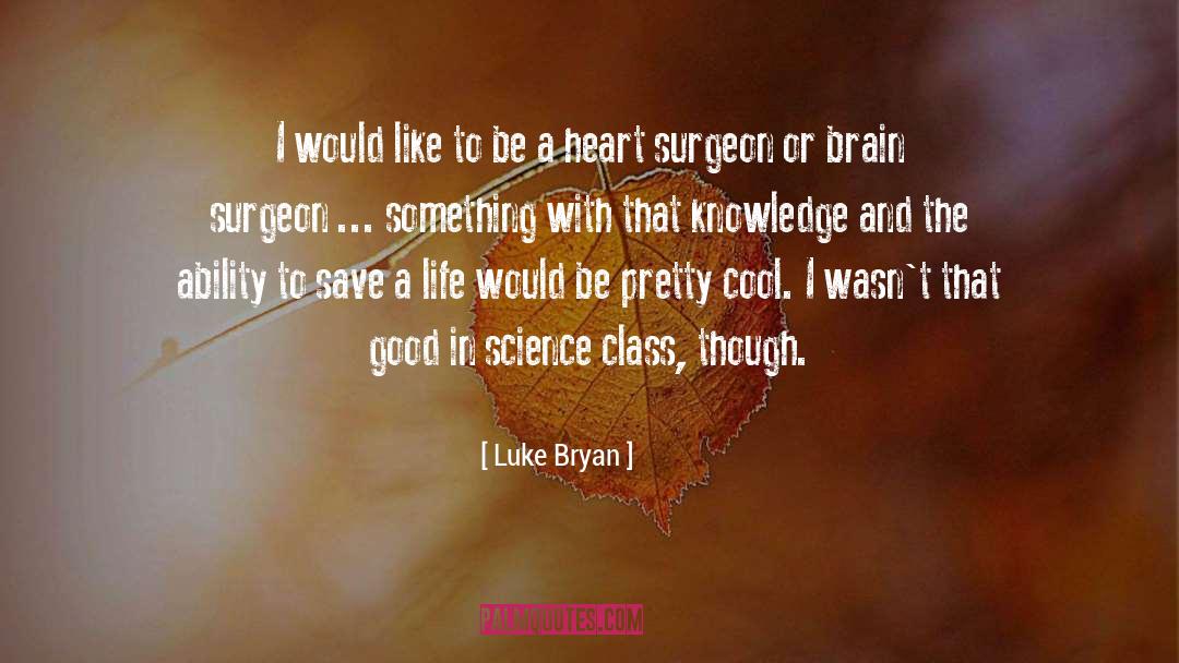 Luke Bryan Quotes: I would like to be