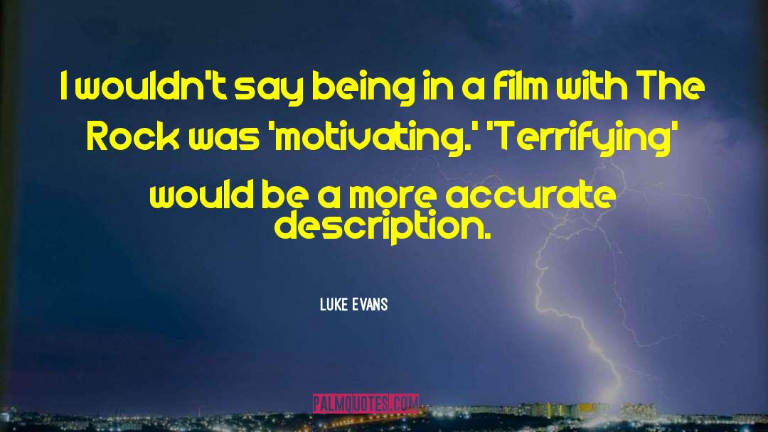 Luke Evans Quotes: I wouldn't say being in