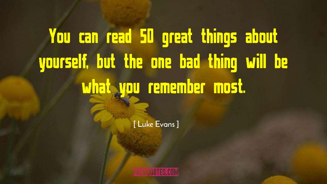 Luke Evans Quotes: You can read 50 great