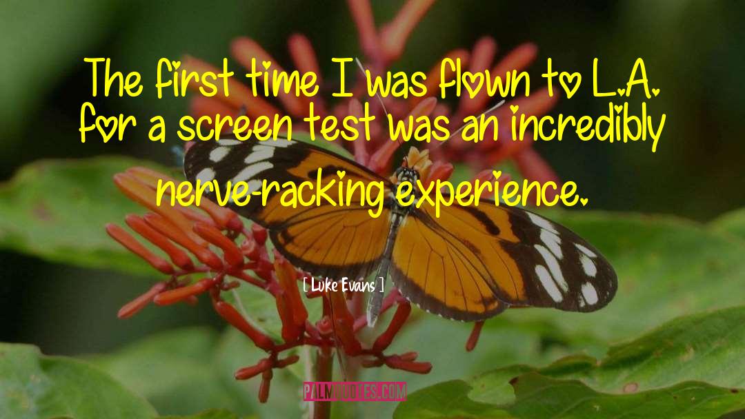 Luke Evans Quotes: The first time I was