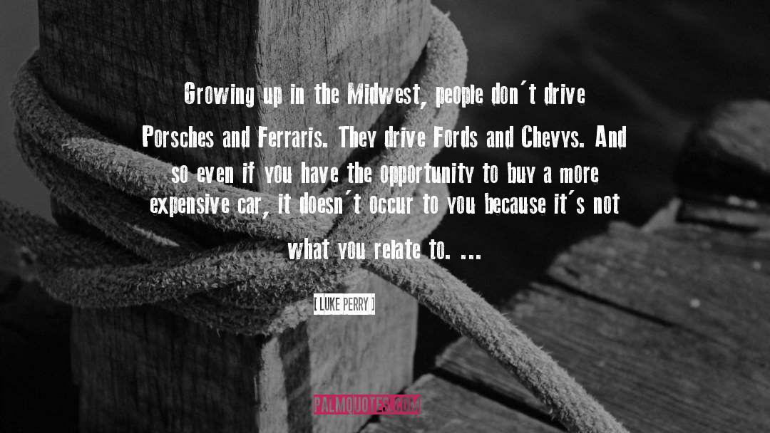 Luke Perry Quotes: Growing up in the Midwest,