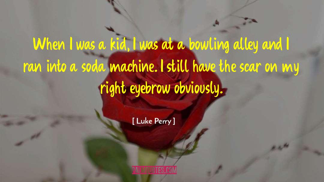 Luke Perry Quotes: When I was a kid,