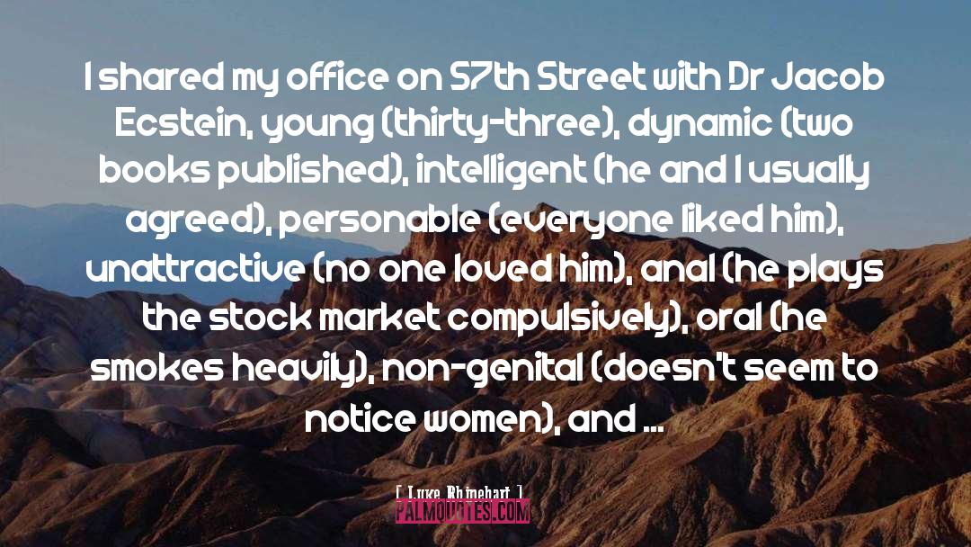 Luke Rhinehart Quotes: I shared my office on