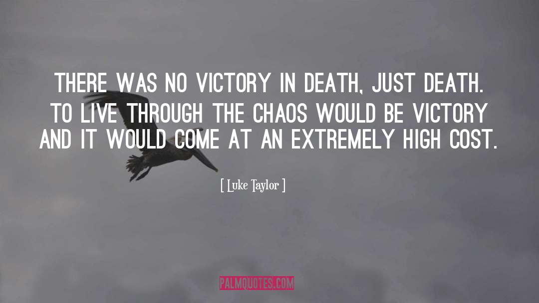 Luke Taylor Quotes: There was no victory in