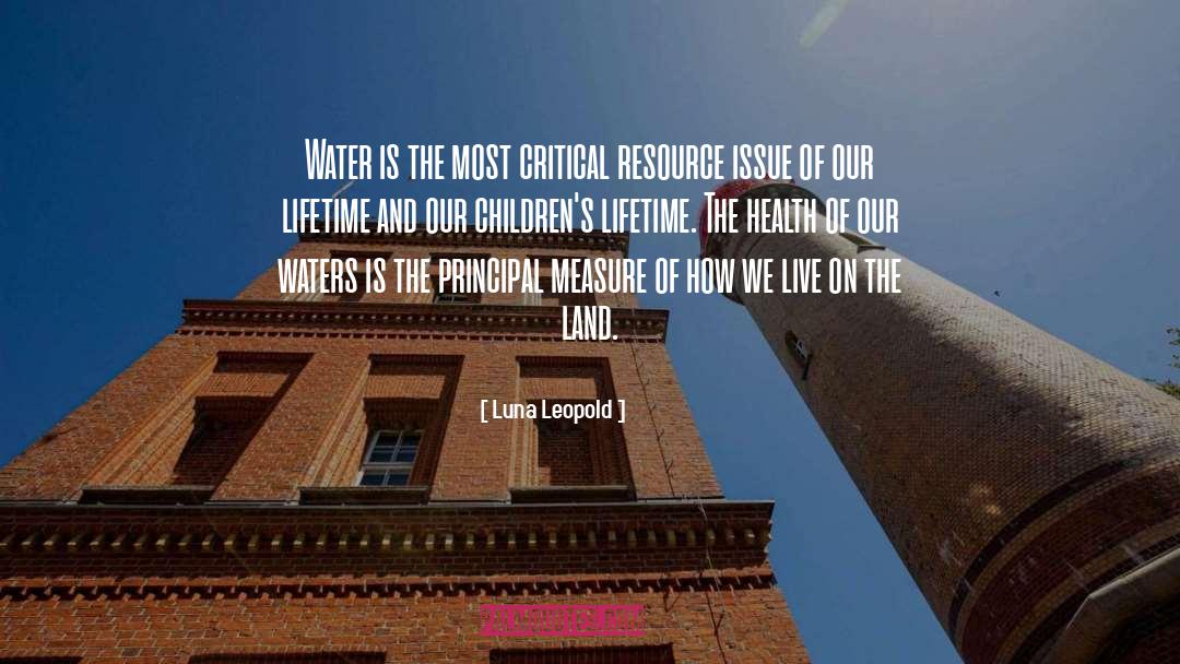 Luna Leopold Quotes: Water is the most critical