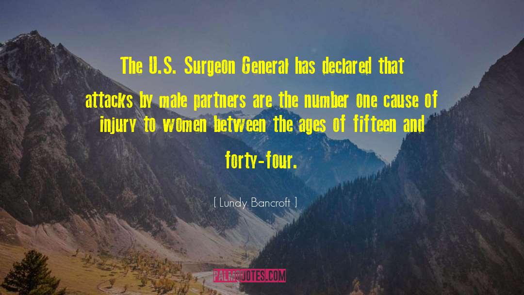 Lundy Bancroft Quotes: The U.S. Surgeon General has